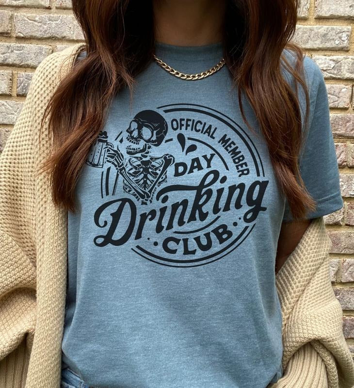 Day Drinking Club T-Shirt Sarcastic Funny Tshirt Hilarious Sarcasm Tee Funny Sarcastic Shirt Soft Print T-Shirt Relatable Fun Tshirt Sublimation Print Shirt