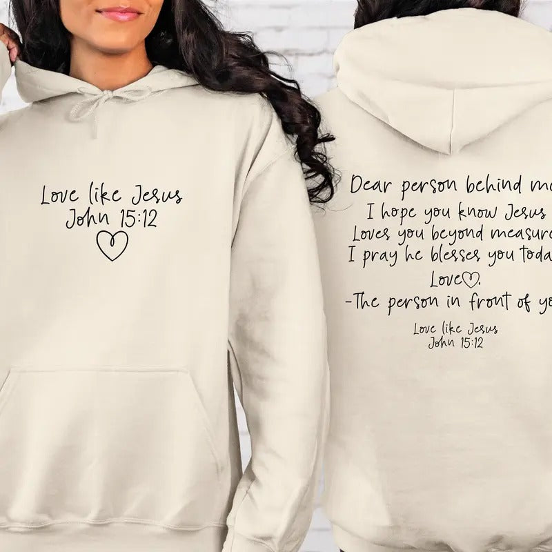 Dear Person Behind Me Hoodie Aesthetic Sweatshirt Positivity Sweatshirt Words On Back Hoodielove Like Jesus Shirt Bible Verse Spiritual TK43GN