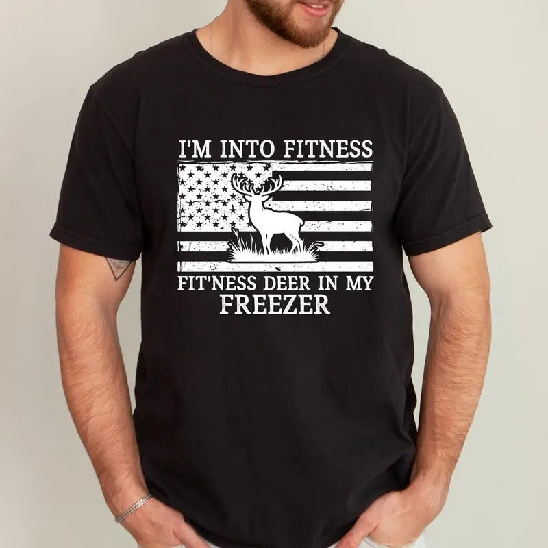 Deer Hunting Dad Unisex Shirt, I'm Into Fitness Fitness Deer in My Freezer Shirt, Dad Shirt, Gift for Hunter, Hunting T-Shirt, Funny Husband Shirts