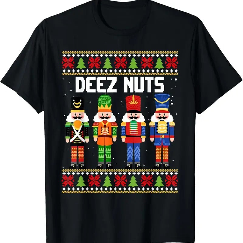 Deez Nuts Nutcracker Funny Ugly Christmas Xmas Pajama PJ T-Shirt
