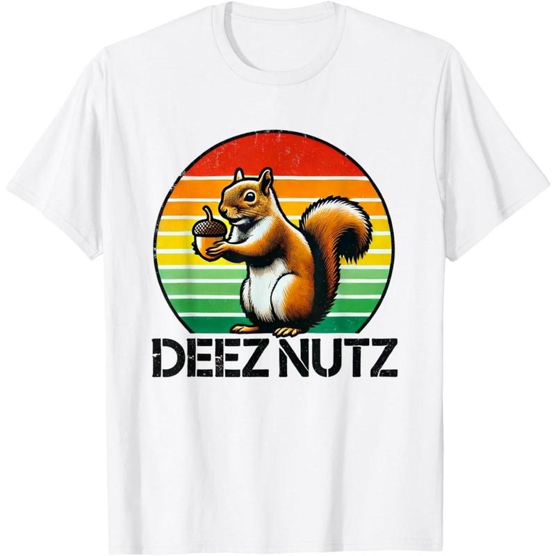 Deez Nuts Nutcracker Squirrel Deez Nutz Deezs Nut Funny T-Shirt made in usa