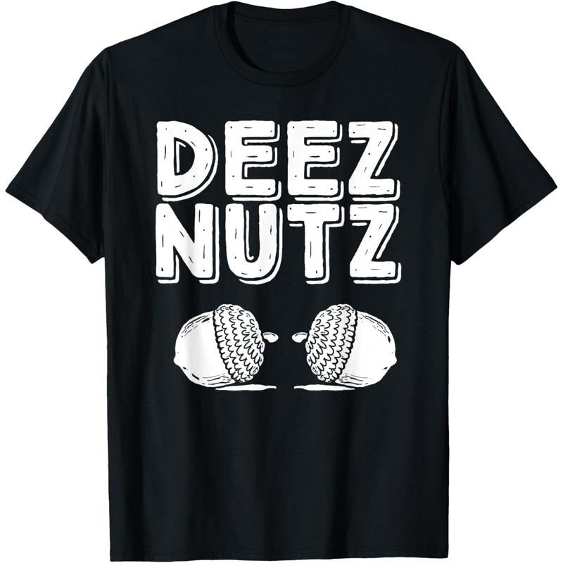 Deez Nutz funny Deez Nutz T-Shirt made in usa