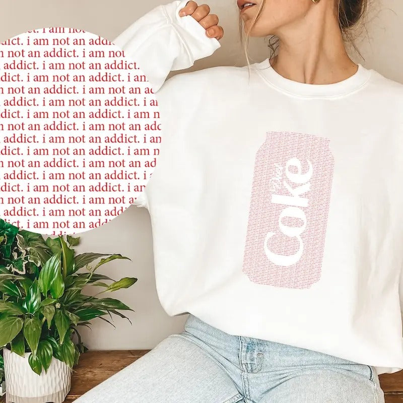 Diet Coke "I Am Not an Addict" Crewneck | Diet Coke Lover Sweatshirt - Unisex Style - Funny Design - Funny Sweatshirt Womenswear Hoodie