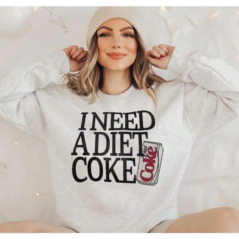 Diet Coke Lover Sweatshirt, I Need A Diet Coke Sweatshirt, Diet Coke Sweatshirt, Words on Back Sweater, Funny Sweatshirt, Coke Lover Christmas