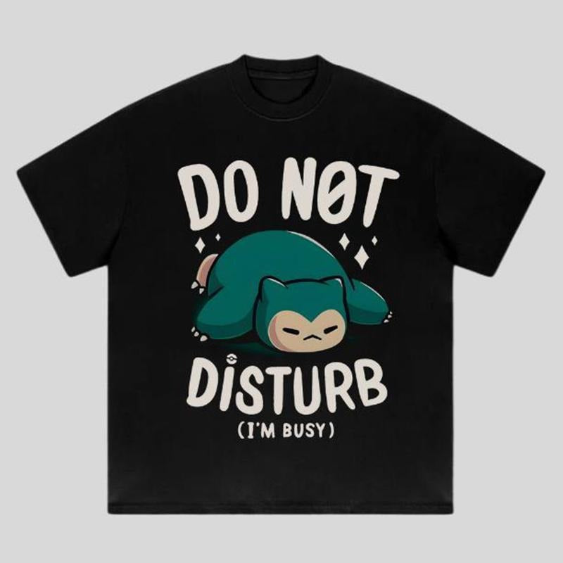 Do Not Disturb I'm Busy T-Shirt - Sweatshirt - Hoodie, Streetwear, Funny Lazy Snorlax Parody Tee for Sleep Lovers and Anime Fans, Perfect Chillwear for Relaxation Mode