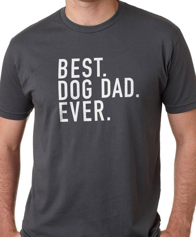 Dog Dad Shirt - Best Dog Dad Ever - Fathers Day Gift - Dog Lover Gift - Funny Shirt Men