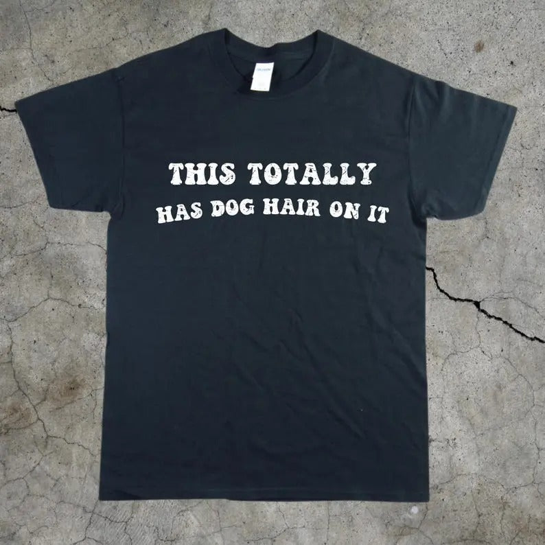 Dog Hair Heavy Cotton Tee, Funny Dog Lover Gift, Vintage Animal Tee, Cute Dog Mom T-Shirt, Dog Dad T-Shirt, Puppy Dogs T-Shirt, Dog Sayings Tee