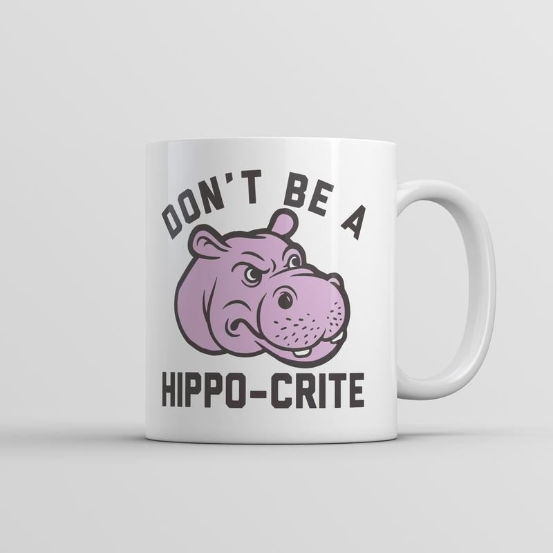 Dont Be A Hippo Crite Mug Funny Sarcastic Hippopotamus Graphic Coffee Cup-11oz Funny Coffee Mugs Ceramic Printed Drinkware Cup