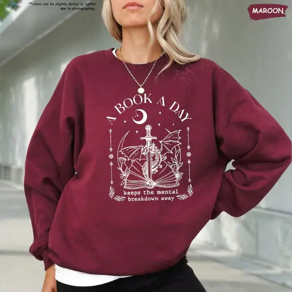 Dragon A Book a Day Sweatshirt , Book Lover Gift, Fantasy Book Sweatshirt ,Bookish Sweatshirt, Reading Lover Sweatshirt, Librarian Sweatshirt , Dragon