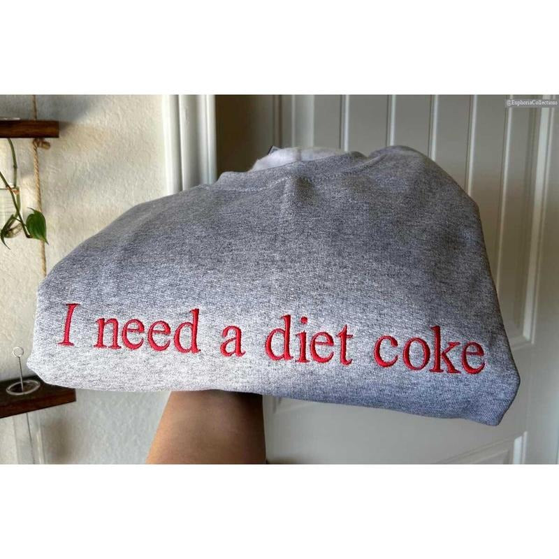 Embroidered I Need a Diet Coke Unisex Sweater, Hoodie, Tee, Diet Coke Lover Cringe Meme Funny Gift , Global Trending Outfits