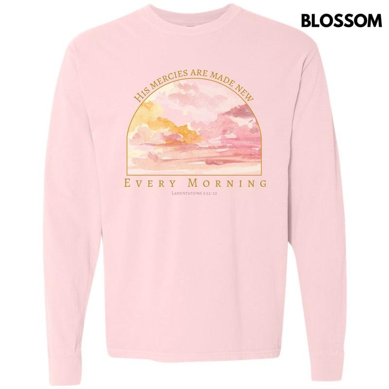 Every Morning Sunrise Long Sleeve Comfort Colors T-Shirt 'NLB'