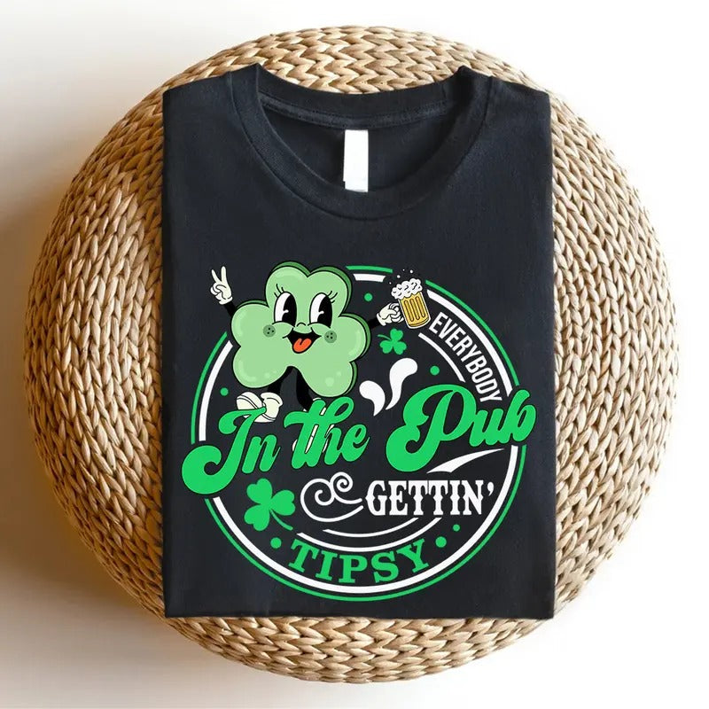 Everybody In The Pub Gettin Tipsy T-shirt, Funny St Patricks Day Shirt, Beer Lover Tee, Wine Lover Shirt