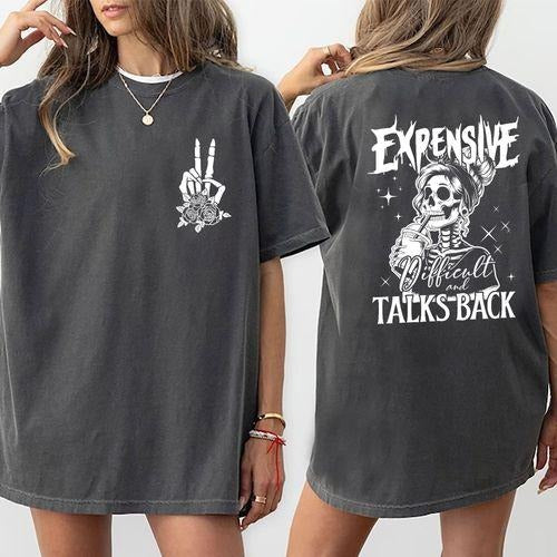 Expensive Difficult And Talks Back Shirt, Talks Back Front And Back Tee, Funny Graphic Tee Women, Wife Life Skeleton Unhinged Shirt