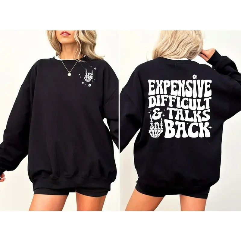 Expensive Difficult And Talks Back Sweatshirt, Trendy Front And Back Sweatshirt, Funny Wife Shirt, Sarcastic wife shirt, Gift For Her