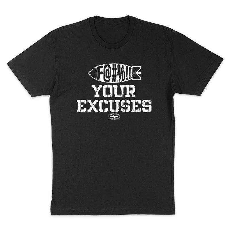 F Your Excuses Tee, Funny Shirt, Dark Humor Tee, Hoodie