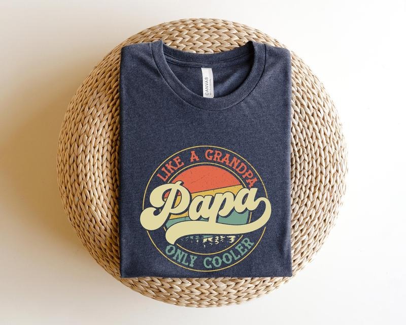 Father's Day Gifts Funny Papa Birthday T Shirt Hoodie Sweater like A Grandpa Papa Shirtonly Cooler Shirtpapa Shirtpapa Shirtfather's Day Shirtgift For Papacool Grandpa
