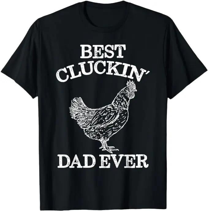 Father's Day T-Shirt, Gifts For Dad, Best Cluckin' Dad Ever Funny Father's Day Chicken Farm Shirt Menswear Top Underwear