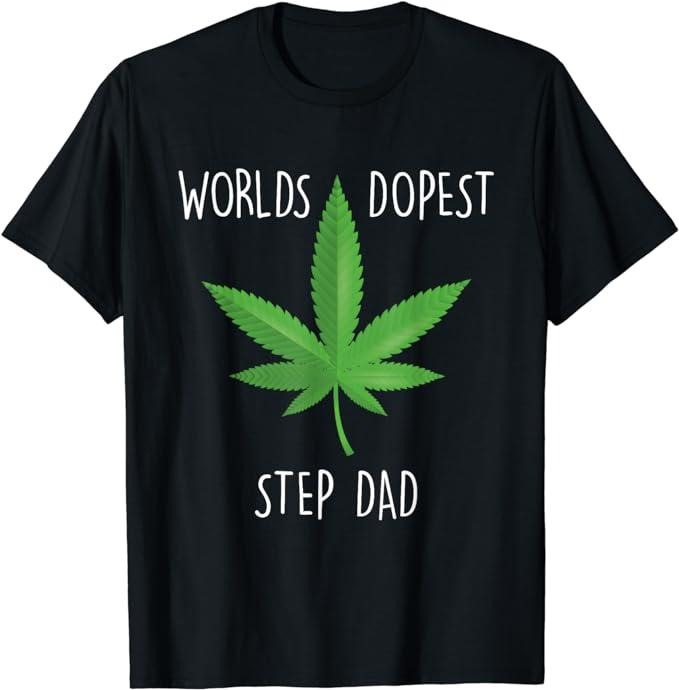 Father's Day T-Shirt, Gifts For Stepdad, Funny Step Dad Gift, 420 Weed Gift, Worlds Dopest Step Dad T-Shirt Menswear Casual Cotton