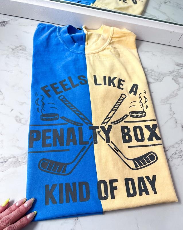 Feels like a Penalty Box Kind of day Hockey Pick your Team colors custom Short Sleeve Graphic Tee Unisex Screen Printed T-Shirt Womenswear Crewneck Casual Tshirt Top