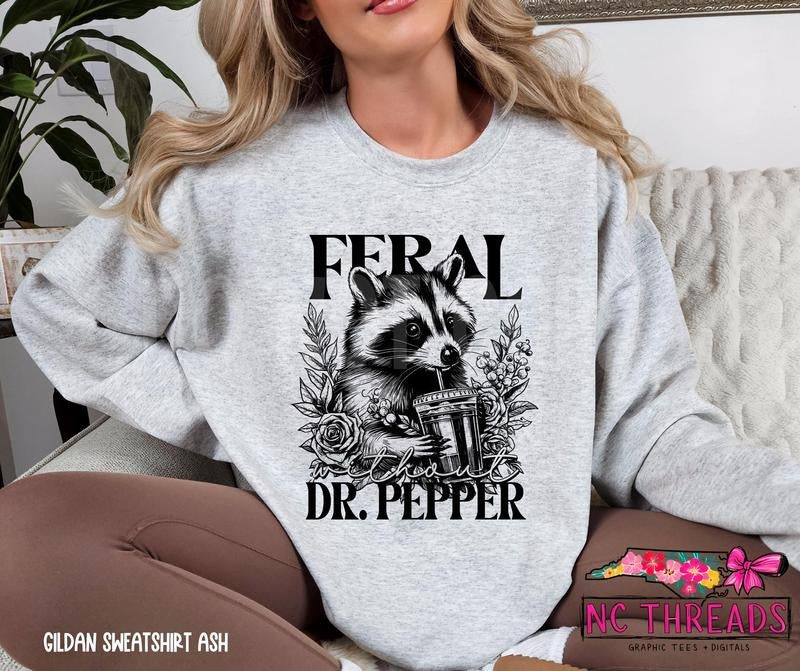 Feral With Out Dr Pepper Sweatshirt Pop Caffeine Drinks Sweatshirts Crewneck Neutral Trendy Minimalistic Viral Funny Sweatshirt T-shirt, sweater and Hoodie