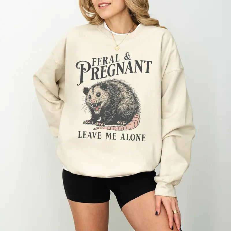 Feral and Pregnant Opossum Sweatshirt, Pregnancy Humor Feral Opossum Leave Me Alone Sweatshirt, Funny Maternity Mom To Be Sweatshirt