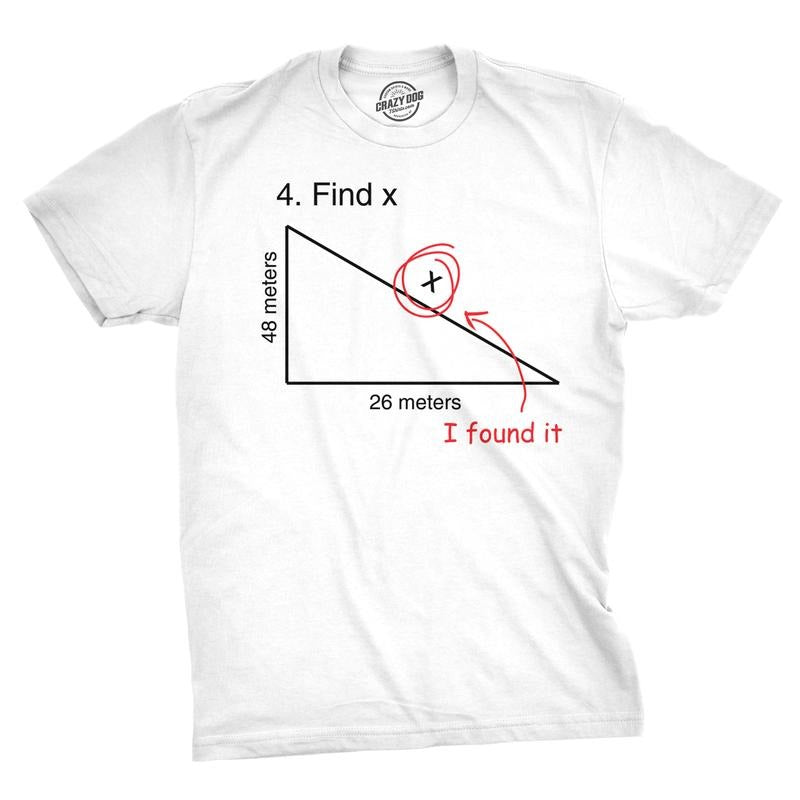 Find X T Shirt Funny Saying Math Teacher Graphic Sarcastic Gift Novelty Dad Joke Mens Funny T Shirts Cool Tees Soft Stylish Casual Menswear Funny Science Short Sleeve Novelty Tees for Guys White -
