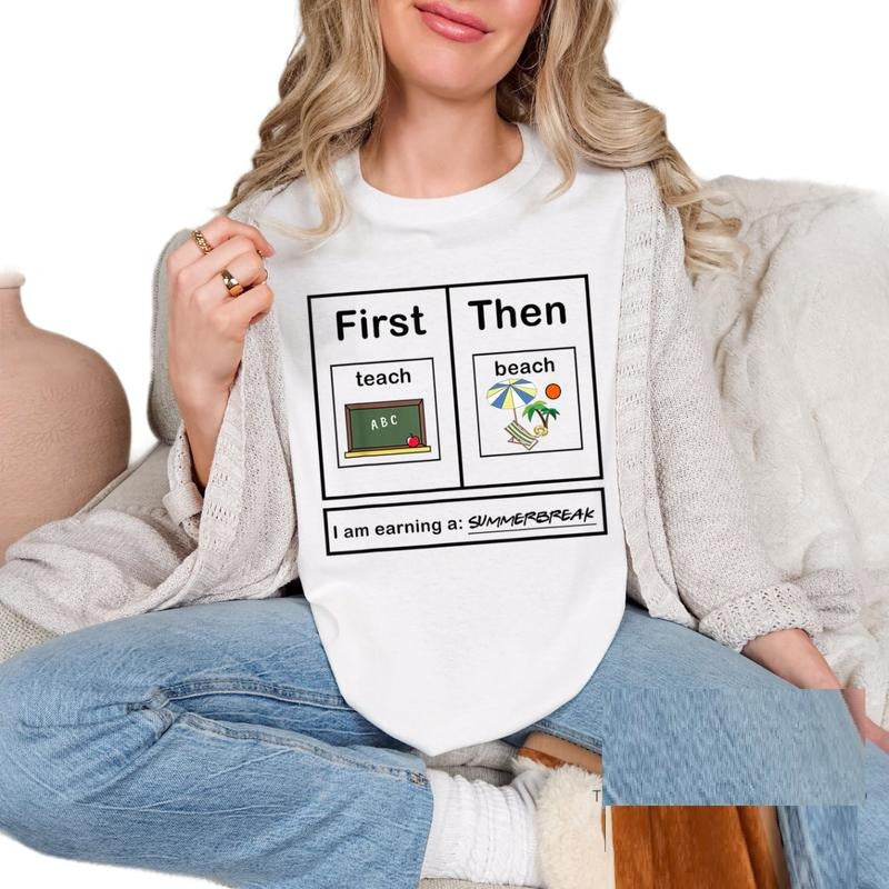First Teach Then Beach Shirt, Funny Teacher Summer Vacation Shirt, Teacher Summer Gifts, First We Teach Then We Beach Shirt, Unisex T-Shirt, Gifts For Him Her, Short Sleeve Tee Shirt, Gifts For Birthday