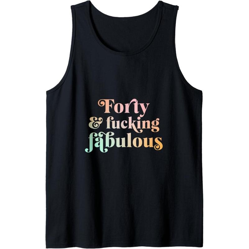 Forty and fucking fabulous funny retro 40th birthday Tank Top Made in USA