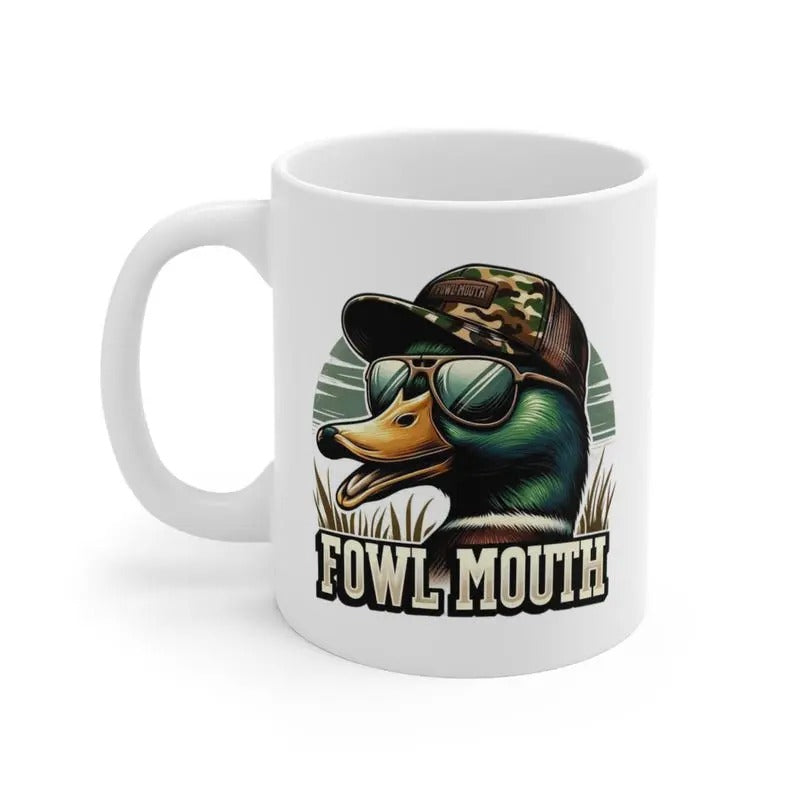 Fowl Mouth Duck Mug 11oz, 15oz Duck Hunting Coffee Mug, Hunting Gift, Gift For Duck Lover