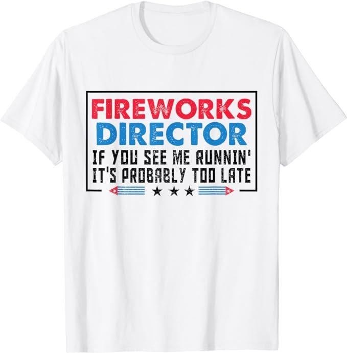 Funny 4th of July Shirts For Men, Fireworks Director If If I Run You Run Funny 4th Of July T-Shirt Menswear Top Casual Cotton Basic Fashion