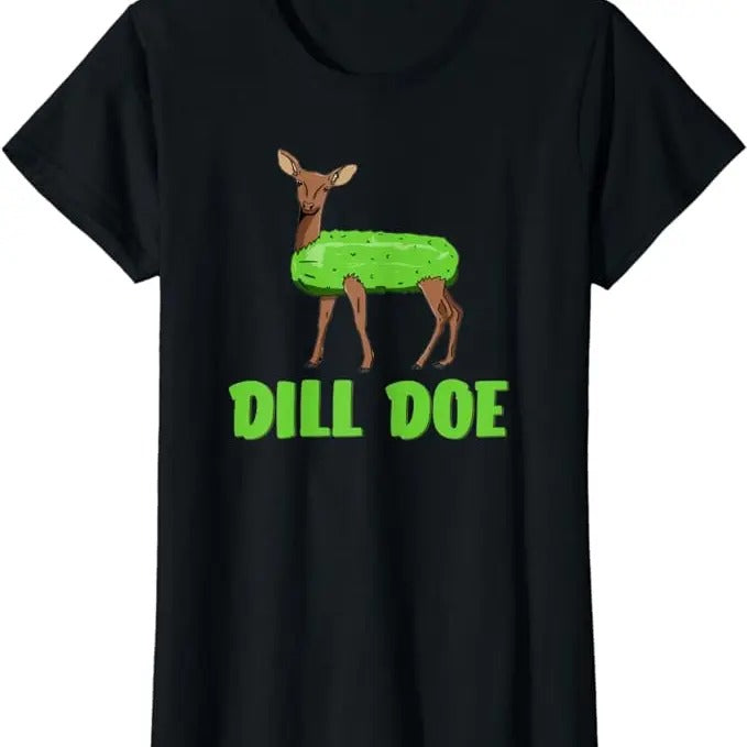 Funny Adult Humor Shirts For Women, Dill Doe Funny Adult Humor Funny Nature Deer Redneck T-Shirt Womenswear Casual Cotton