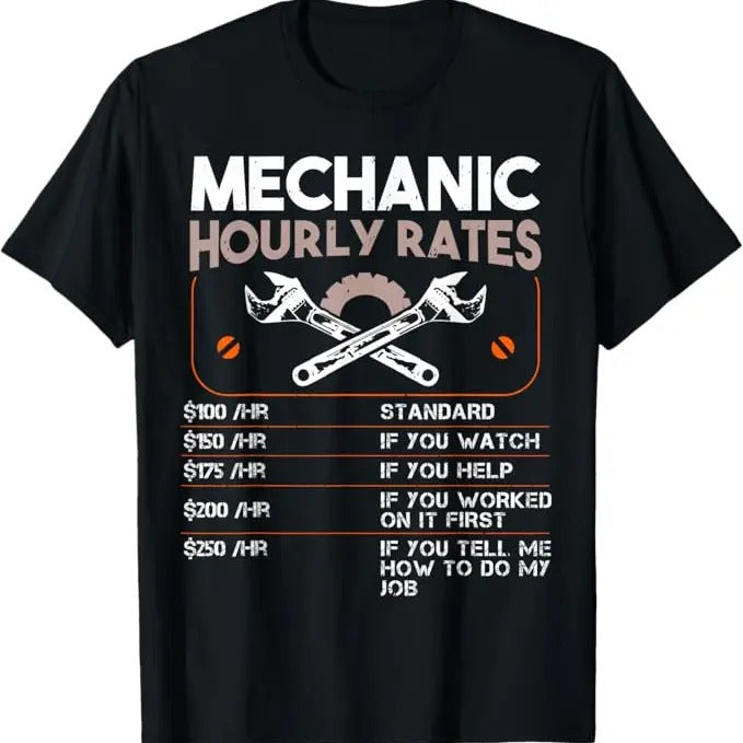 Funny Auto Mechanic T-Shirt, Car Mechanic Hourly Rate Auto Repairman Funny Labor Rates T-Shirt - Menswear Casual Cotton