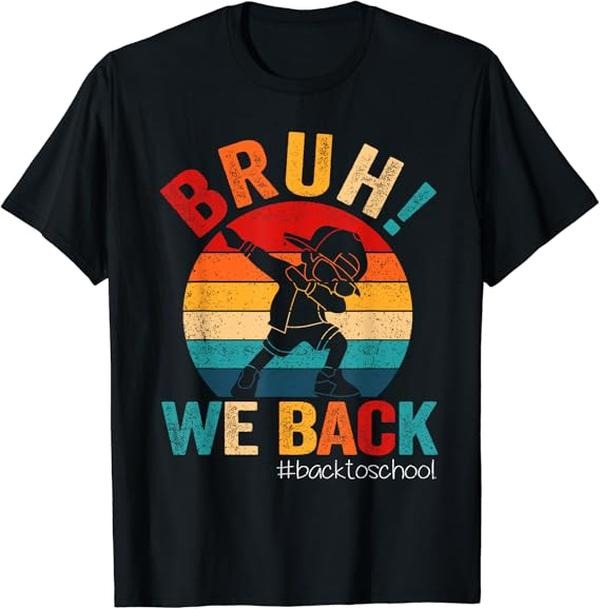 Funny Back To School Shirts, Groovy Bruh We Back Teachers Funny Back To School T-Shirt Cotton Fashion Casual Classic