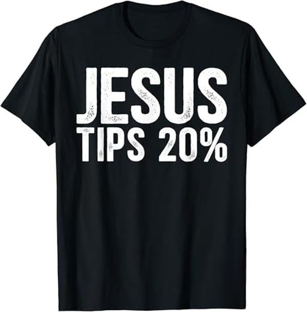 Funny Bar Shirts, Jesus Tips 20% Waiter Waitress Bartender Mixologist T-Shirt Menswear Top - Funny Shirts For Night Out Casual Classic