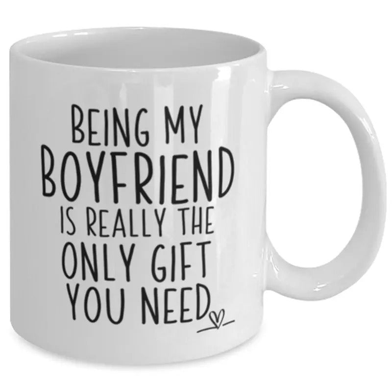 Funny Being My Boyfriend Is Really The Only Gift You Need Coffee Mug, Boyfriend Cup, Valentine's Day Birthday Present, Husband Mug, 11 15oz Ceramic Cup
