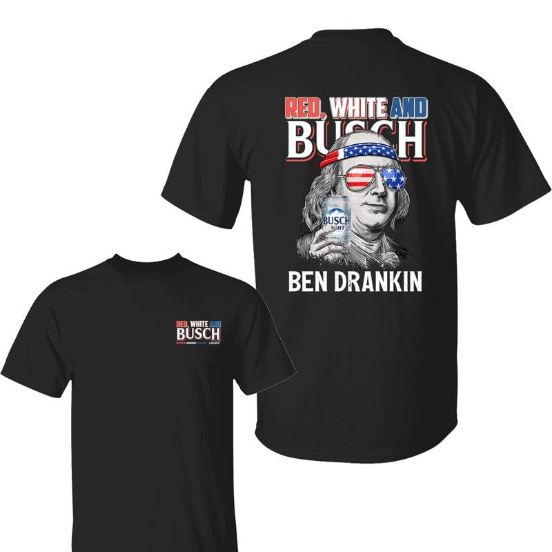 Funny Ben Drankin Red White And Bussch Light Benjamin Franklin Drinking 4th of July T-Shirt, Independence Day Shirt, Unisex Cotton for Men, Women