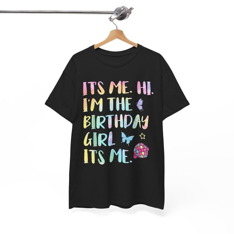 Funny Birthday Shirts, Its Me Hi I'm The Birthday Girl Its Me - Menswear Casual Cotton Classic Fabric Top