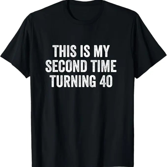 Funny Birthday Shirts, This My Second Time Turning 40 Funny 80th Birthday Old Gift T-Shirt - Menswear Top