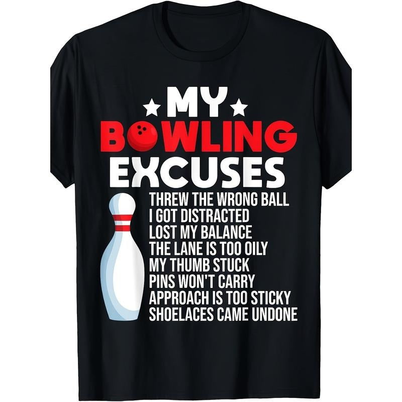 Funny Bowling Excuses For Bowler T-Shirt Made in USA
