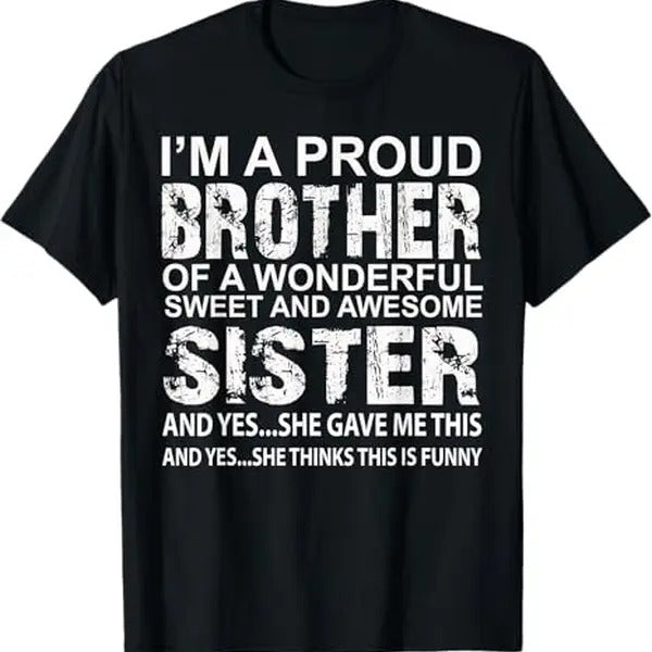 Funny Brother Shirt, Gift for Brother From Awesome Sister Birthday Xmas T-Shirt - Menswear Casual Cotton