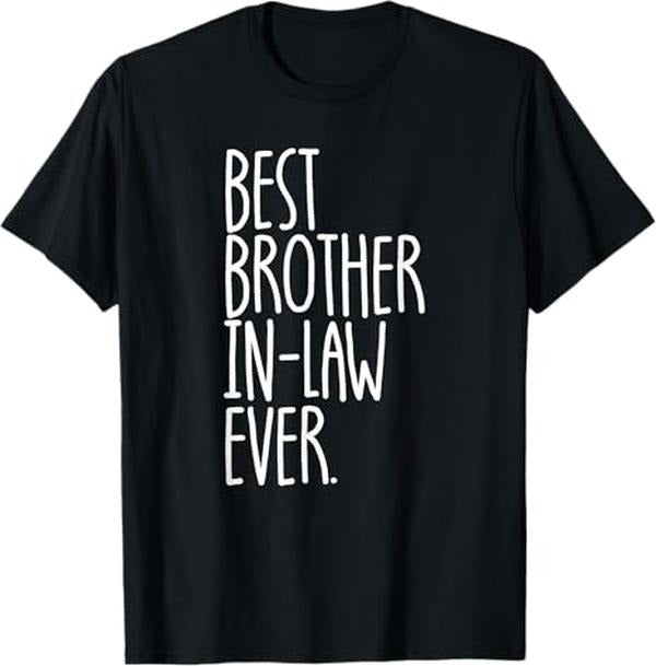 Funny Brother in Law Shirts, Gift For Brother, Best Brother In-Law Ever Gift Funny Mens Best Brother In-Law T-Shirt - Menswear Top