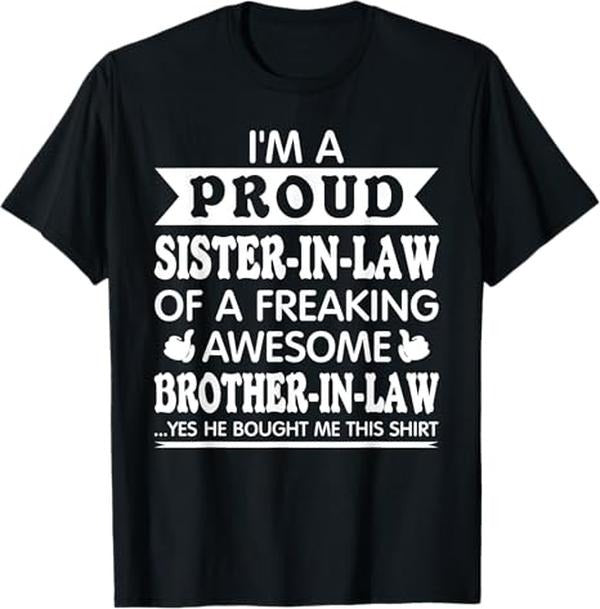 Funny Brother in Law Shirts, Gift For Brother, Proud Sister in Law of Awesome Brother in Law Funny Sister T-Shirt - Menswear Top