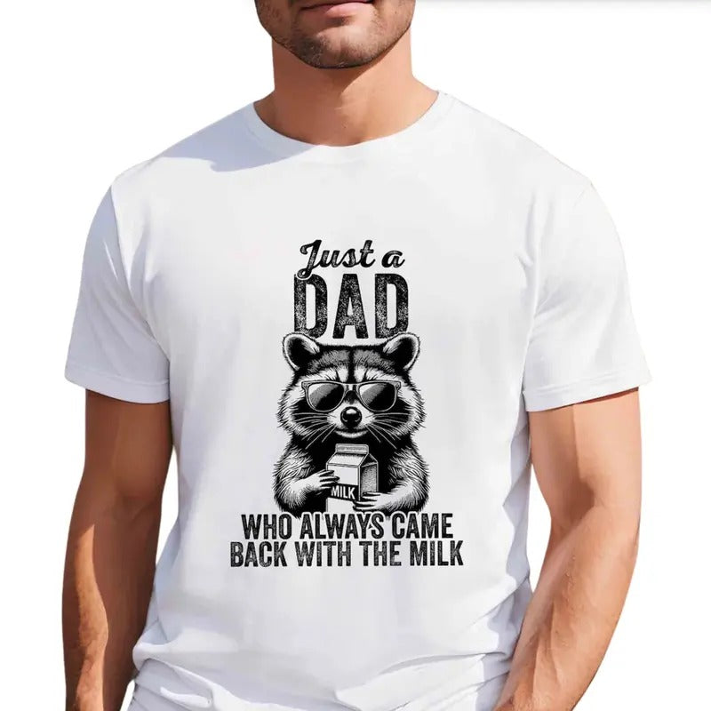 Funny Dad Shirt Fathers Day Shirt, Just A Dad Who Always Came Back With The Milk Tshirt for Dad Gift