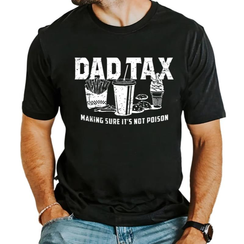 Funny Dad Tax Shirt For Dad, Funny Dad Gift For Fathers Day Gift For Dad, Dad Tax Tshirt Fathers Day Shirt, Dad Tax T Shirt, Dad Tax T Shirt, Unisex Short Sleeve Tee, Classic Streetwear