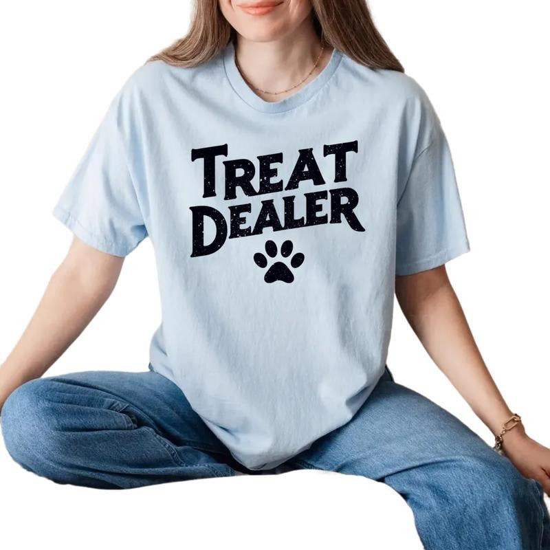 Funny Dog Lover Shirt, Treat Dealer Tshirt, Dog Mom Gift, Tshirt For Pet Lover, Women Graphic Tee, Unisex Short Sleeve Tee, Casual Clothing funny graphic tees