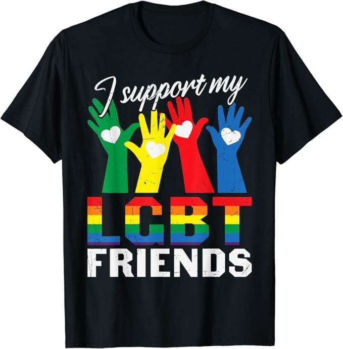 Funny Friend Shirts, Gift For Gay Best Friend, I Support My LGBT Friends Matching Best Friends Pride Gay T-Shirt Top Casual Classic Cotton