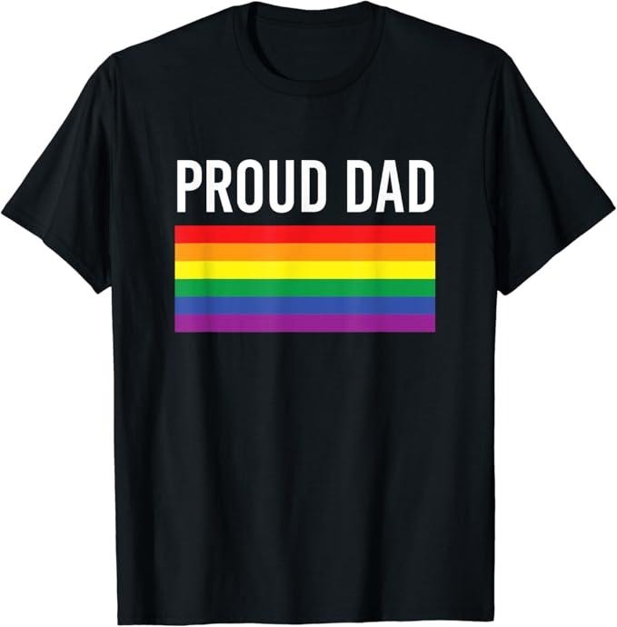 Funny Friend Shirts, Gift For Gay Best Friend, Proud Dad Gay Pride LGBTQ Father Parent T-Shirt Menswear Top Casual Classic