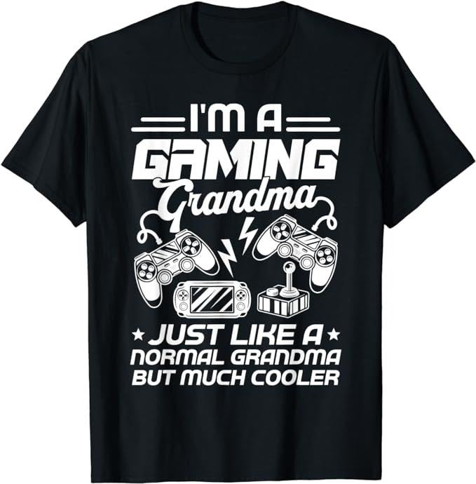 Funny Gamer Shirts, Special Gifts For Gamers, Funny Gamer Grandma Gift Shirt I'm A Gaming Grandma T-Shirt Menswear Top Casual Classic
