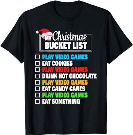 Funny Gamer Shirts, Special Gifts For Gamers, Xmas Bucket List Video Games Funny Gamer Boys Christmas T-Shirt Menswear Top Casual Classic