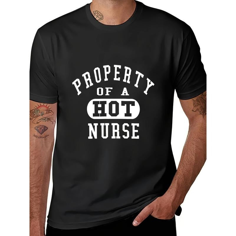 Funny Men's Graphic Tee - Short Sleeve T-Shirt Series - Black Humorous Nurse's Property Design - Casual Wear for Men Made in USA